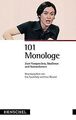 101 Monologe: Zum Vorsprechen, Studieren und Kennenlernen | Buch | Zustand gut