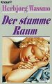 Der stumme Raum. von Wassmo, Herbjoerg | Buch | Zustand akzeptabel