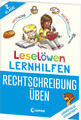 Leselöwen Lernhilfen - Rechtschreibung üben - 2. Klasse | Christiane Wittenburg