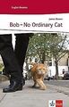 Bob - No Ordinary Cat: Englische Lektüre für das 3.... | Buch | Zustand sehr gut