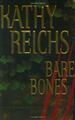 Bare Bones: A Novel (Reichs, Kathy) - Kathy Reichs