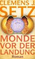 Monde vor der Landung | Setz, Clemens J. | Gebunden | 9783518431092