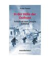 In der Hölle der Ostfront: Schicksal eines jungen Soldaten, Arno Sauer