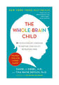 The Whole-Brain Child von Daniel J. Siegel, Tina Payne Bryson