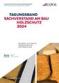 Tagungsband der EIPOS Sachverständigentage: Sachverstand am Bau - Holzschutz...