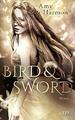 Bird and Sword: Roman (Bird-and-Sword-Reihe, Band 1) de Amy Harmon