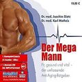 Der Mega Mann. 5 CDs + mp3-CD . Fit, gesund und vital - ... | Buch | Zustand gut