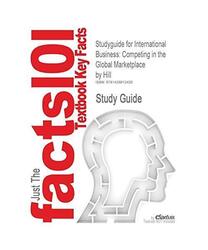 Studyguide for International Business: Competing in the Global Marketplace by Hi