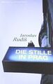 Die Stille in Prag: Roman von Jaroslav Rudis | Buch | Zustand sehr gut