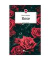 Rose. Life is a Story - story.one, Elisabeth Ratgeber