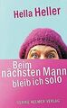 Beim nächsten Mann bleib ich solo von Heller, Hella | Buch | Zustand sehr gut