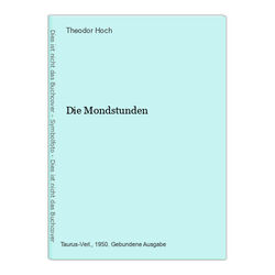 Die Mondstunden Hoch, Theodor: