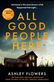 All Good People Here | Ashley Flowers | Englisch | Taschenbuch | 320 S. | 2024