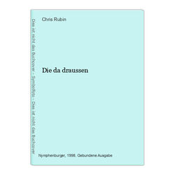 Die da draussen Rubin, Chris: