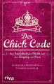 Der Chick Code | Glanzner, Susanne Reinwarth, Alexandra | Kartoniert