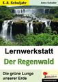 Lernwerkstatt Der Regenwald | Anne Scheller | Broschüre | Lernwerkstatt | 2009