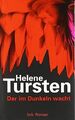 Der im Dunkeln wacht: Roman von Tursten, Helene | Buch | Zustand gut