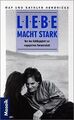 Liebe macht stark. Von der Abhängigkeit zur engagierten ... | Buch | Zustand gut