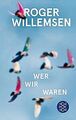 Wer wir waren: Zukunftsrede von Willemsen, Roger | Buch | Zustand sehr gut