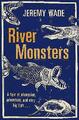 River Monsters - 9781409127383