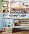 Möbel aus Palettenholz: 15 einfache Projekte zum Se... | Buch | Zustand sehr gut