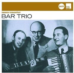 Bar Trio - Immer vergnügt (Jazz Club)