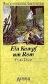 Ein Kampf um Rom von Dahn, Felix | Buch | Zustand gut