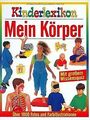 Kinderlexikon Mein Körper von unbekannt | Buch | Zustand sehr gut