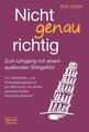 Nicht genau richtig | Willi Ecker | 2022 | deutsch