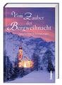 Vom Zauber der Bergweihnacht | Geschichten & Erinnerungen | Buch | 144 S. | 2021