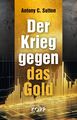 Der Krieg gegen das Gold Antony C. Sutton Kopp Verlag Buch 2024 Finanzen