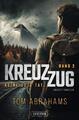 Tom Abrahams | KREUZZUG 2: KEINE GUTE TAT ... | Taschenbuch | Deutsch (2024)