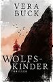 Wolfskinder: Die Thriller-Sensation aus Deutschland von ... | Buch | Zustand gut