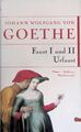 Faust I und II, Urfaust. Weltliteratur - Dünndruckausgabe Goethe, Johann Wolfgan