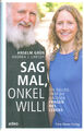 Anselm Grün/Andrea J. Larson; Sag mal, Onkel Willi