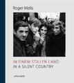 In einem stillen Land / In a Silent Country | Fotografien / Photographs 1965-198