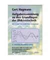 Aufgabensammlung zu den Grundlagen der Elektrotechnik.: Studienbuch für Studier