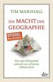 Die Macht der Geographie: Wie sich Weltpolitik anhand von 10 Karten erklären läs