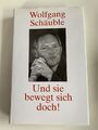 Und sie bewegt sich doch! 🎲 Wolfgang Schäuble