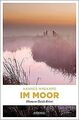 Im Moor: Hinterm Deich Krimi von Nygaard, Hannes | Buch | Zustand sehr gut