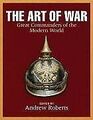 The Art of War: Great Commanders of the Modern Worl... | Buch | Zustand sehr gut