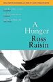 A Hunger: From the prizewinning author..., Raisin, Ross