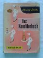 Das Konditorbuch 1336 Rezepte und Anweisungen 1964