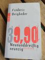 Neununddreißigneunzig. 39.90 von Beigbeder, Frédéric | Buch | 420