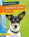 Jeder Hund kann an lockerer Leine gehen: Leinenführ... | Buch | Zustand sehr gut