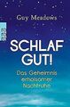 Schlaf gut!: Das Geheimnis erholsamer Nachtruhe von Mead... | Buch | Zustand gut