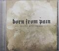 BORN FROM PAIN "In Love With The End" CD-Album