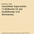 Kamishibai: Superschick: 12 Bildkarten für das Erzähltheater (mit Wortkarten),