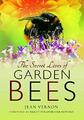 The Secret Lives of Garden Bees by Jean Vernon 1526766515 FREE Shipping