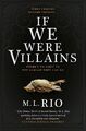 If We Were Villains M. L. Rio